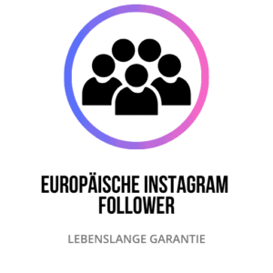 Anzahl der europäischen Instagram Follower: Wachstum der Community und Einfluss auf die Sichtbarkeit von Inhalten in verschiedenen europäischen Ländern steigern