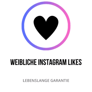 Anzahl der weiblichen Instagram Likes: Engagement und Beliebtheit von Beiträgen bei weiblichen Nutzern steigern